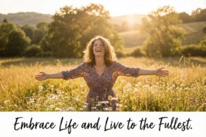 live life to the fullest